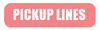 Pickup Lines, Gay and Lesbian Gifts